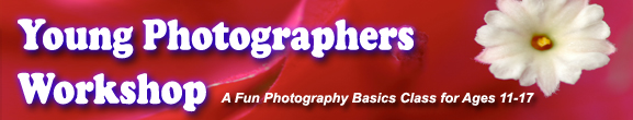 Young Photographers Workshop - Fundamentals of Great Photography